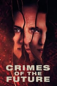 دانلود فیلم Crimes of the Future 2022 (جنایات آینده) دوبله فارسی بدون سانسور